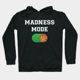 Madness Mode  Basketball ON Switch Design Hoodie